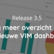 Release-3.5 - Nóg meer overzicht met het nieuwe VIM dashboard